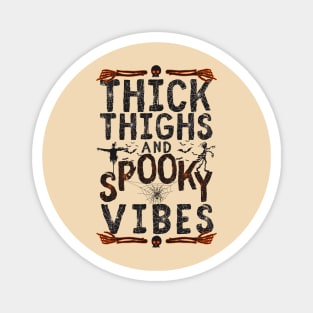 Thick Thighs Spooky Vibes Magnet